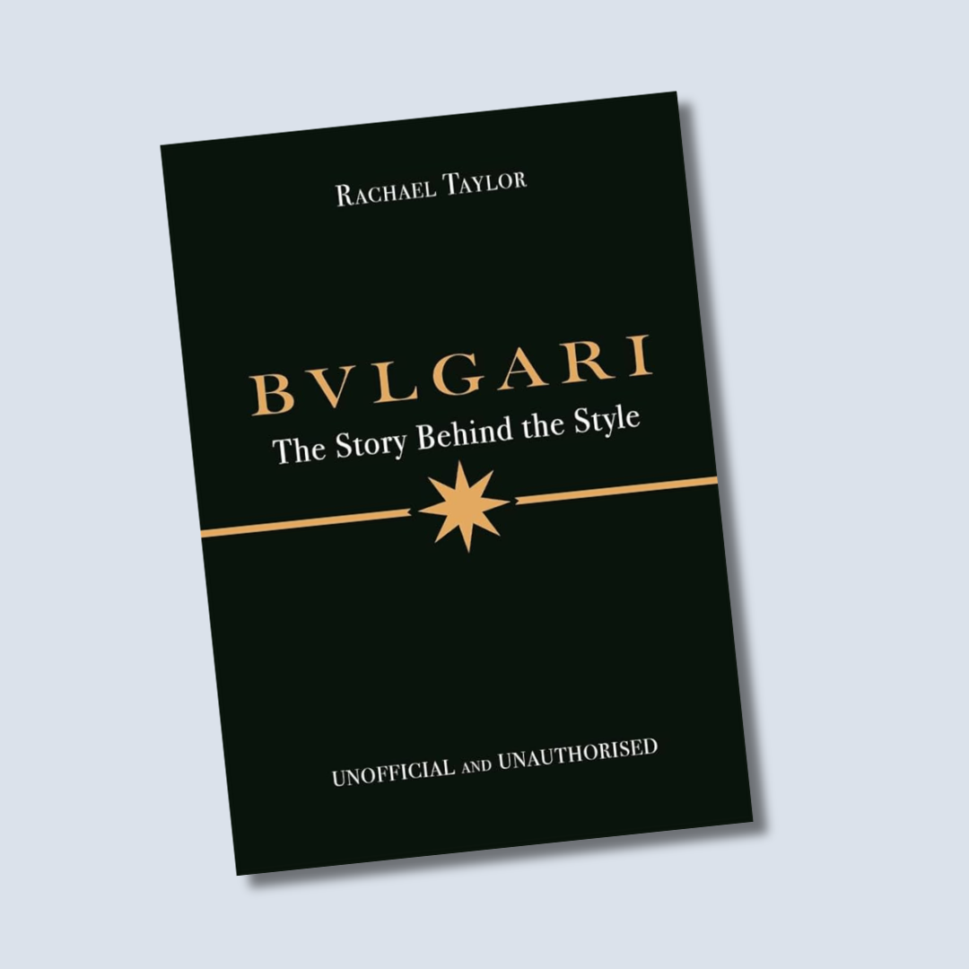 Bulgari: The Story Behind the Style, out now — Rachael Taylor